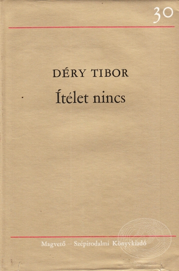 Ítélet nincs, Déry Tibor - Antikvarna knjiga | Antikvarijat-Phoenix.com  Online